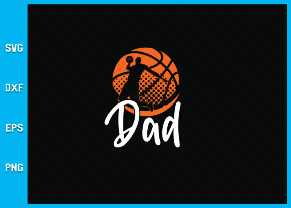 Basketball Dad SVG Files: Graphics for Crafts & Content