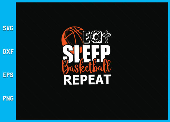 Eat Sleep Basketball Repeat Graphics for Crafts