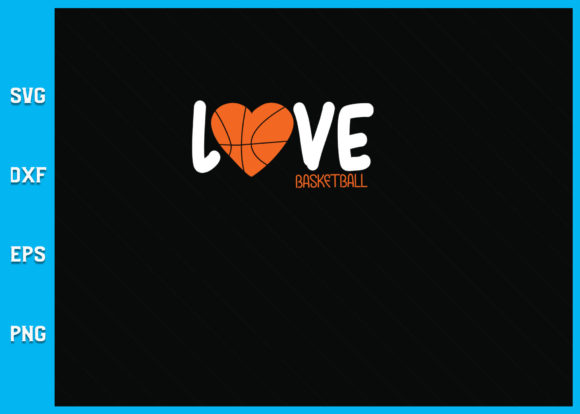 Love Basketball SVG File: Graphics for Crafts & Local Branding