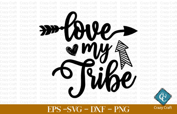 Love My Tribe. Boho Design: Graphics and Crafts