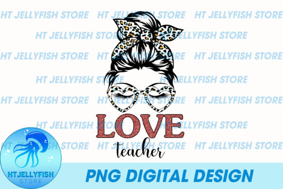 Love Teacher Sublimation Graphics