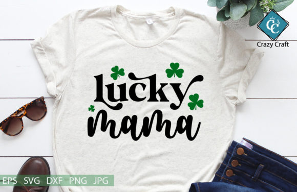 Lucky Mama T-shirt Design. St. Patrick’s Day