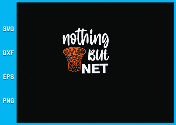 Nothing but Net Basketball SVG for Crafts & Graphics
